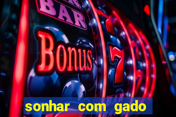 sonhar com gado jogo do bicho