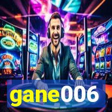 gane006