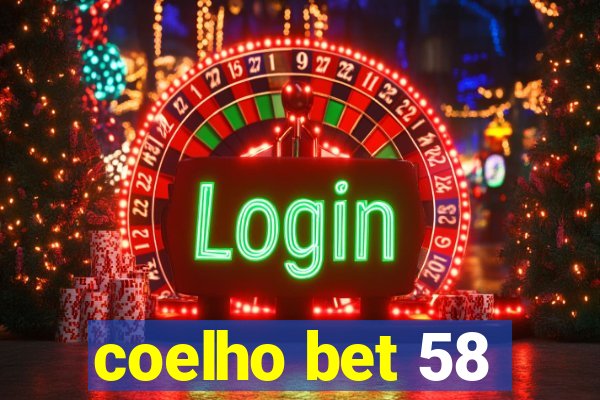 coelho bet 58