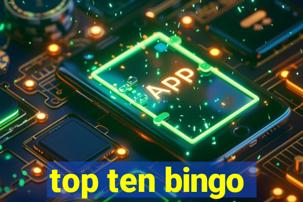 top ten bingo