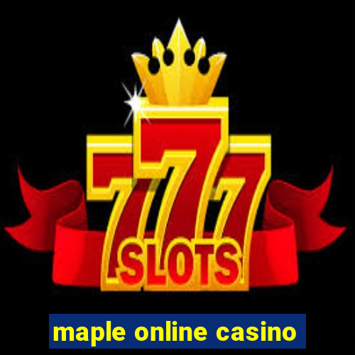 maple online casino