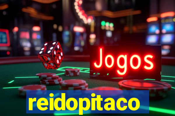 reidopitaco