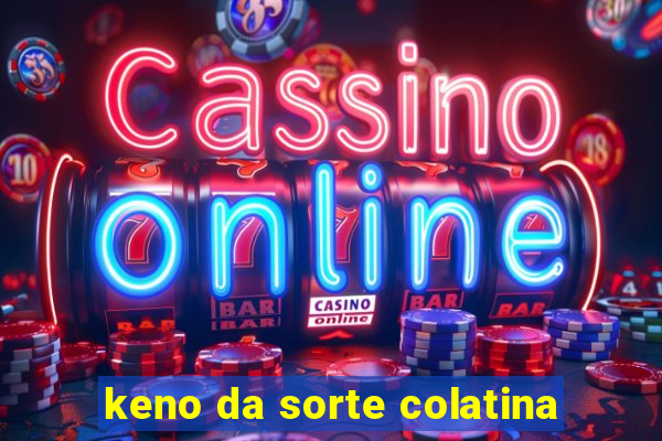 keno da sorte colatina