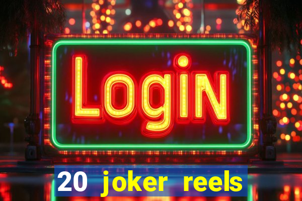 20 joker reels slot online