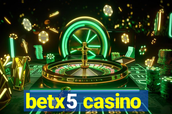 betx5 casino