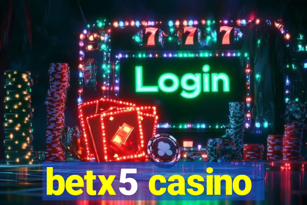 betx5 casino