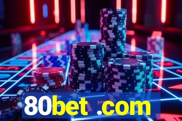 80bet .com