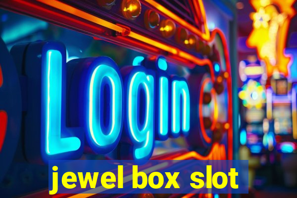 jewel box slot