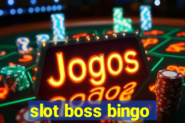 slot boss bingo