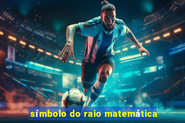 símbolo do raio matemática