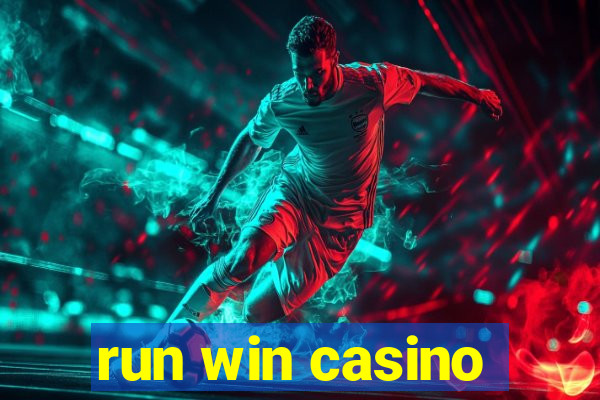 run win casino