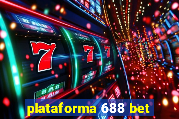 plataforma 688 bet