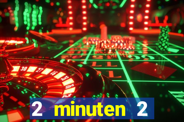 2 minuten 2 millionen casino