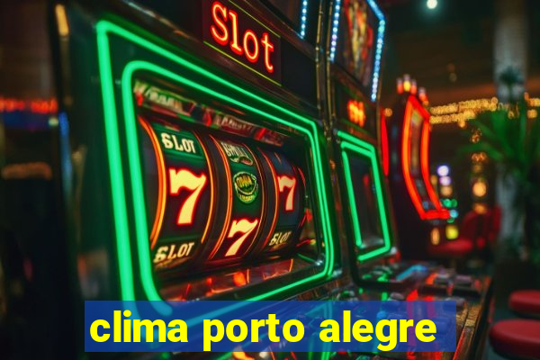 clima porto alegre