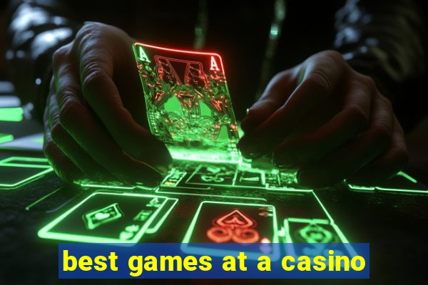 best games at a casino