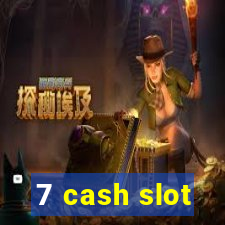 7 cash slot