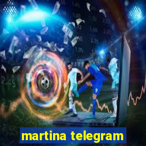 martina telegram