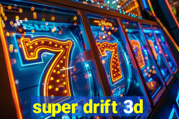 super drift 3d