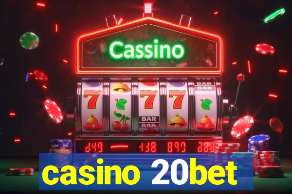 casino 20bet