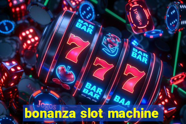 bonanza slot machine