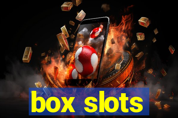 box slots