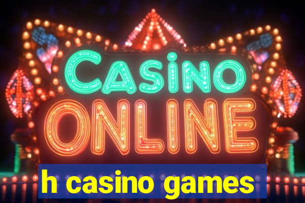 h casino games