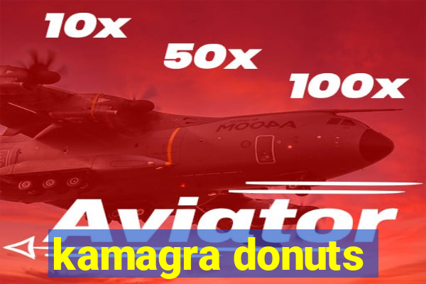 kamagra donuts