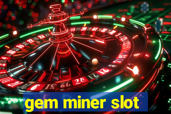 gem miner slot