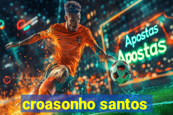 croasonho santos