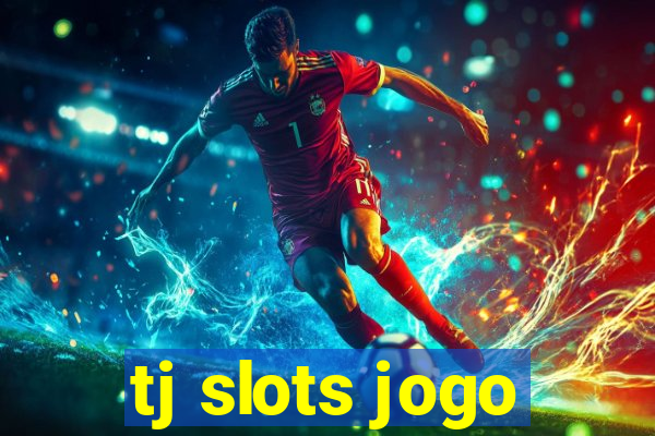 tj slots jogo