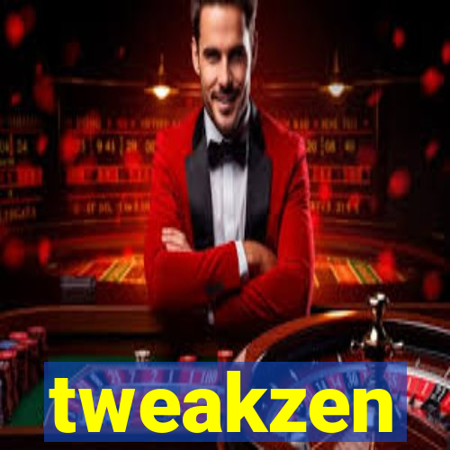 tweakzen