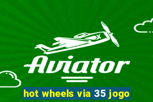 hot wheels via 35 jogo