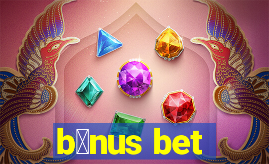 b么nus bet