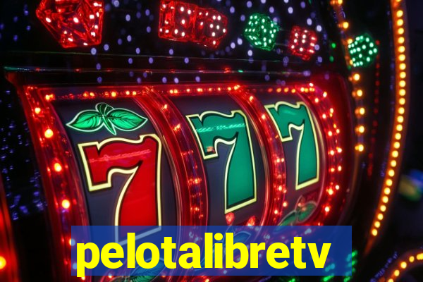 pelotalibretv