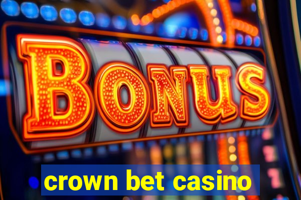 crown bet casino