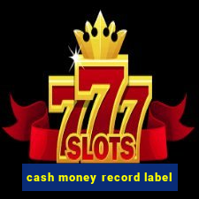 cash money record label