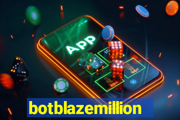 botblazemillion