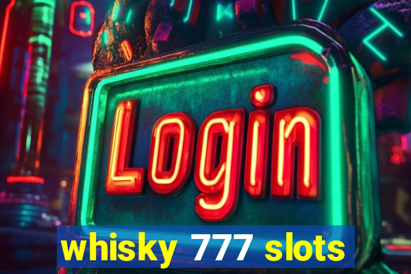 whisky 777 slots