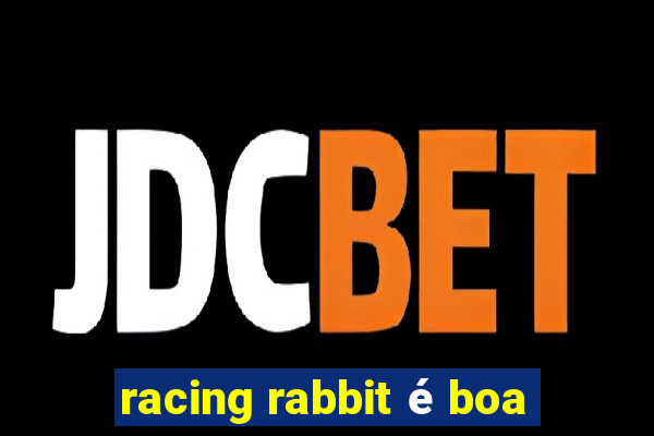 racing rabbit é boa