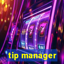 tip manager