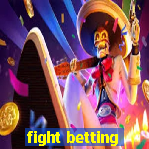 fight betting