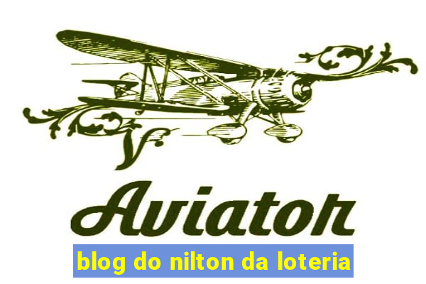 blog do nilton da loteria