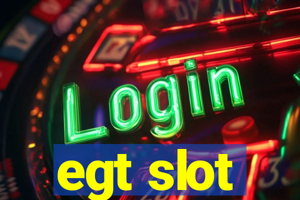 egt slot