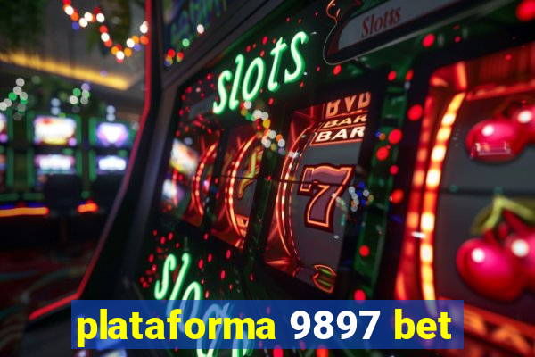 plataforma 9897 bet