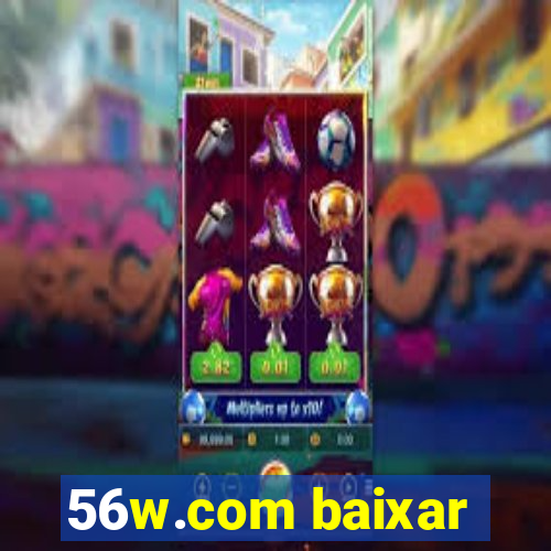 56w.com baixar