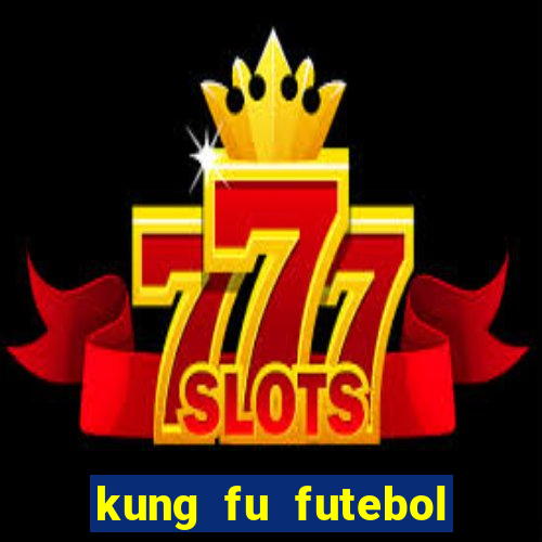 kung fu futebol clube assistir online