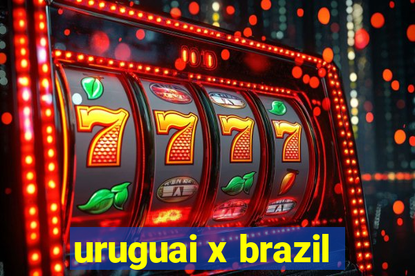 uruguai x brazil