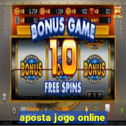 aposta jogo online