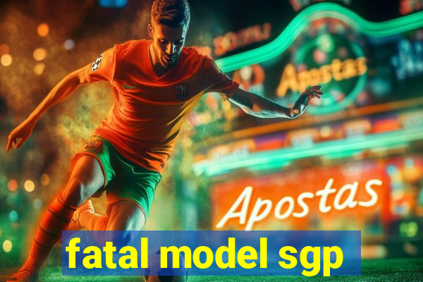 fatal model sgp