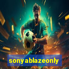 sonyablazeonly